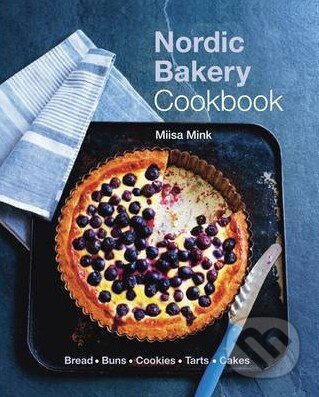 Kniha: Nordic Bakery Cookbook (Miisa Mink). Ryland, Peters and Small, 2013 Kniha: Nordic Bakery Cookbook (Miisa Mink). Ryland, Peters and Small, 2013