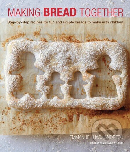 Kniha: Making Bread Together (Emmanuel Hadjiandreou). Ryland, Peters and Small, 2014 Kniha: Making Bread Together (Emmanuel Hadjiandreou). Ryland, Peters and Small, 2014
