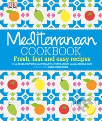 Kniha: Mediterranean Cookbook (Marie-Pierre Moine). Dorling Kindersley, 2014 Kniha: Mediterranean Cookbook (Marie-Pierre Moine). Dorling Kindersley, 2014