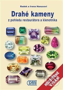 Kniha: Drahé kameny z pohledu restaurátora a klenotníka (Radek Hanus). Granit, 2014 Kniha: Drahé kameny z pohledu restaurátora a klenotníka (Radek Hanus). Granit, 2014