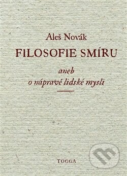 Filosofie smíru - Aleš Novák, Togga, 2014