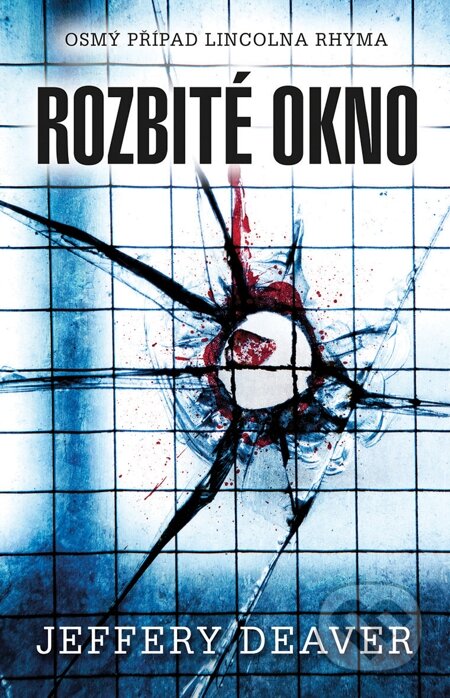 E-kniha: Rozbité okno (Jeffery Deaver). Domino, 2014 E-kniha: Rozbité okno (Jeffery Deaver). Domino, 2014