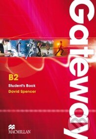 Kniha: Gateway B2 - Student's Book (David Spencer). MacMillan, 2011 Kniha: Gateway B2 - Student's Book (David Spencer). MacMillan, 2011