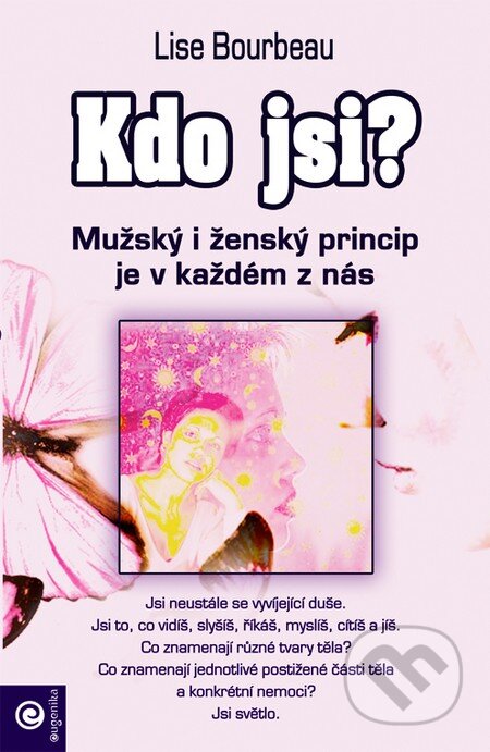 Kniha: Kdo jsi? (Lise Bourbeau). Eugenika, 2008 Kniha: Kdo jsi? (Lise Bourbeau). Eugenika, 2008