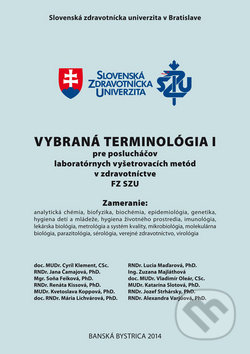 Vybraná terminológia I pre poslucháčov laboratórnych vyšetrovacích metód - Cyril Klement, Slovenská zdravotnícka univerzita, 2014