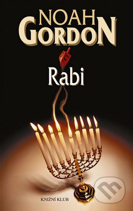Kniha: Rabi (Noah Gordon). Knižní klub, 2007 Kniha: Rabi (Noah Gordon). Knižní klub, 2007