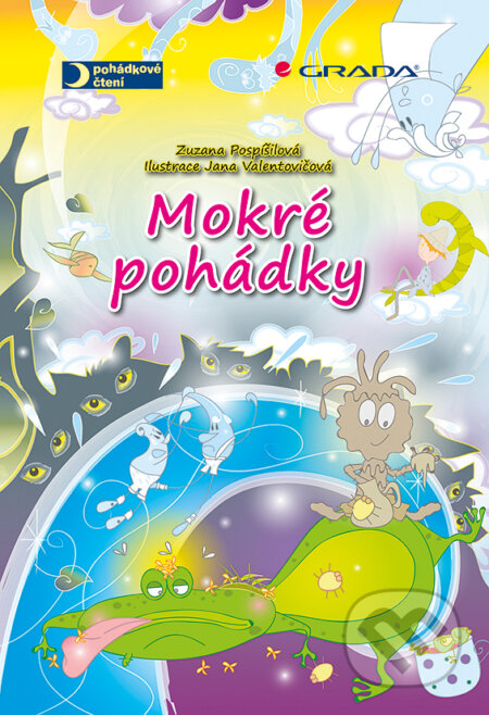 E-kniha: Mokré pohádky (Jana Valentovičová a Zuzana Pospíšilová). Grada, 2013 E-kniha: Mokré pohádky (Jana Valentovičová a Zuzana Pospíšilová). Grada, 2013