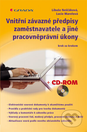 E-kniha: Vnitřní závazné předpisy zaměstnavatele a jiné pracovněprávní úkony (Libuše Neščáková a Lucie Marelová). Grada, 2013 E-kniha: Vnitřní závazné předpisy zaměstnavatele a jiné pracovněprávní úkony (Libuše Neščáková a Lucie Marelová). Grada, 2013