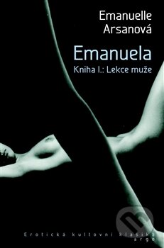 Kniha: Emanuela (Kniha I.) (Emmanuella Arsanová). Argo, 2014 Kniha: Emanuela (Kniha I.) (Emmanuella Arsanová). Argo, 2014