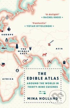 Kniha: The Edible Atlas (Mina Holland). Canongate Books, 2014 Kniha: The Edible Atlas (Mina Holland). Canongate Books, 2014
