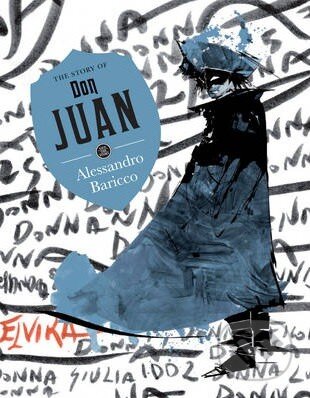 Kniha: The Story of Don Juan (Alessandro Baricco). Pushkin, 2013 Kniha: The Story of Don Juan (Alessandro Baricco). Pushkin, 2013