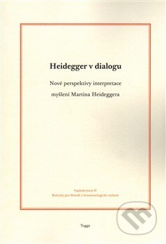 Kniha: Heidegger v dialógu (Aleš Novák). Togga, 2014 Kniha: Heidegger v dialógu (Aleš Novák). Togga, 2014