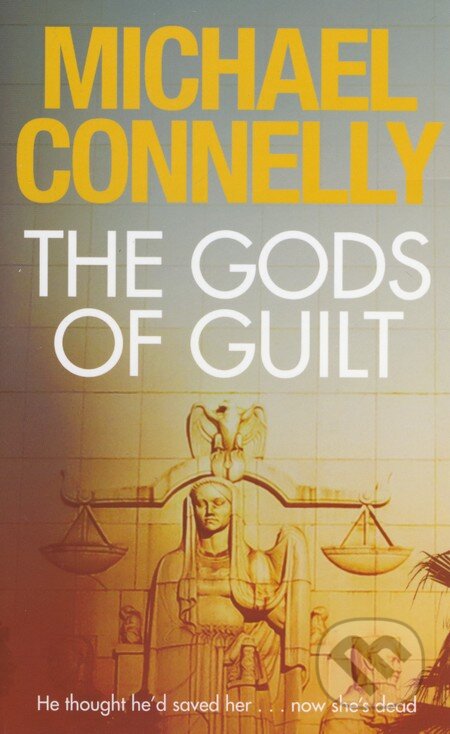 Kniha: The Gods of Guilt (Michael Connelly). Orion, 2014 Kniha: The Gods of Guilt (Michael Connelly). Orion, 2014