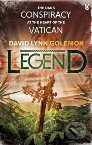 Legend - David Lynn Golemon, Penguin Books, 2014