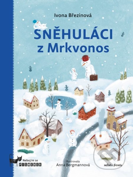 Kniha: Sněhuláci z Mrkvonos (Ivona Březinová). Mladá fronta, 2022 Kniha: Sněhuláci z Mrkvonos (Ivona Březinová). Mladá fronta, 2022