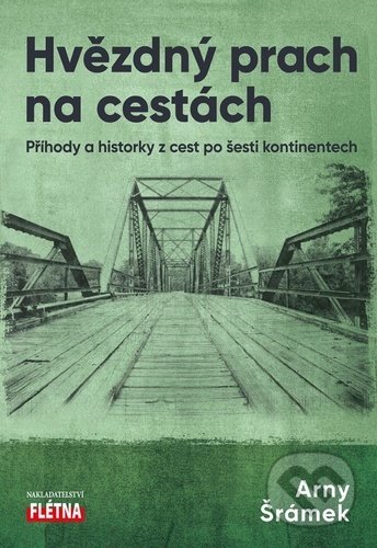 Kniha: Hvězdný prach na cestách (Arny Šrámek). Martin Leschinger-FLÉTNA, 2022 Kniha: Hvězdný prach na cestách (Arny Šrámek). Martin Leschinger-FLÉTNA, 2022
