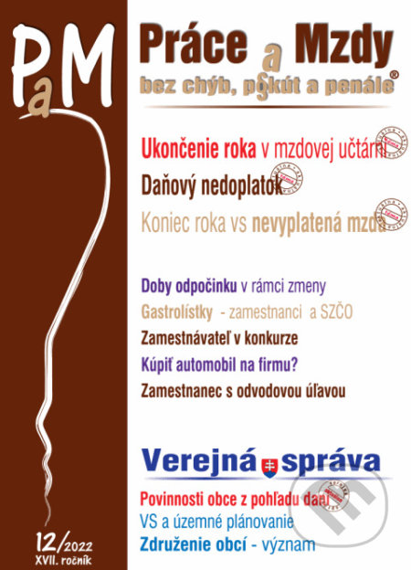 Kniha: Práce a Mzdy č. 12 / 2022 - Ukončenie roka v mzdovej učtárni (Poradca s.r.o.). Poradca s.r.o., 2022 Kniha: Práce a Mzdy č. 12 / 2022 - Ukončenie roka v mzdovej učtárni (Poradca s.r.o.). Poradca s.r.o., 2022