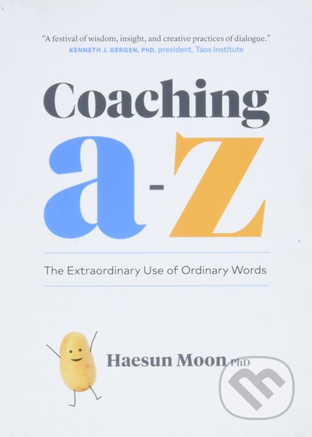 Kniha: Coaching A to Z (Haesun Moon). Page Two, 2022 Kniha: Coaching A to Z (Haesun Moon). Page Two, 2022