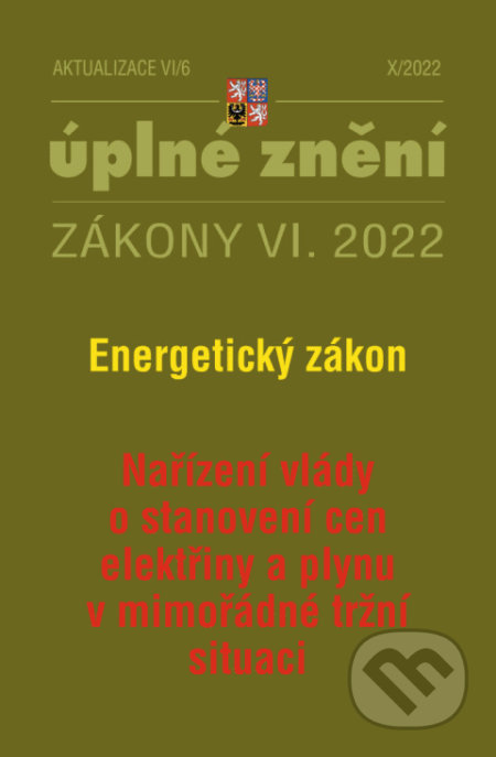 Aktualizace VI/6 / 2022 - Energetický zákon (Poradce s.r.o.). Poradce s.r.o., 2022 Aktualizace VI/6 / 2022 - Energetický zákon (Poradce s.r.o.). Poradce s.r.o., 2022