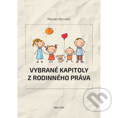Kniha: Vybrané kapitoly z rodinného práva (Marián Horváth). Vysoká škola Danubius, 2022 Kniha: Vybrané kapitoly z rodinného práva (Marián Horváth). Vysoká škola Danubius, 2022
