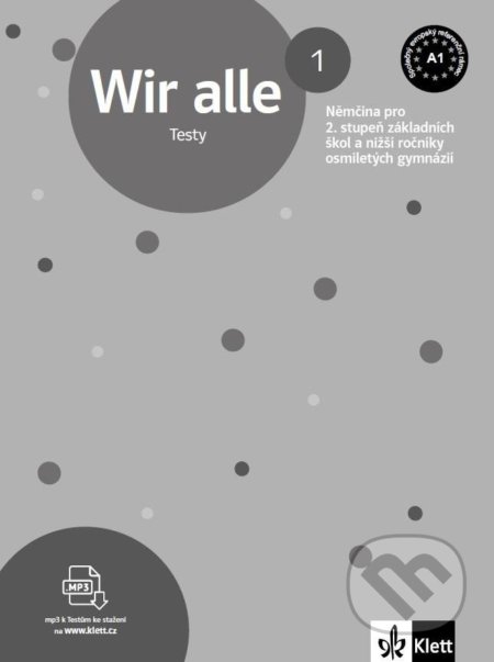 Kniha: Wir alle 1 (A1) – kniha testů (Klett). Klett, 2022 Kniha: Wir alle 1 (A1) – kniha testů (Klett). Klett, 2022