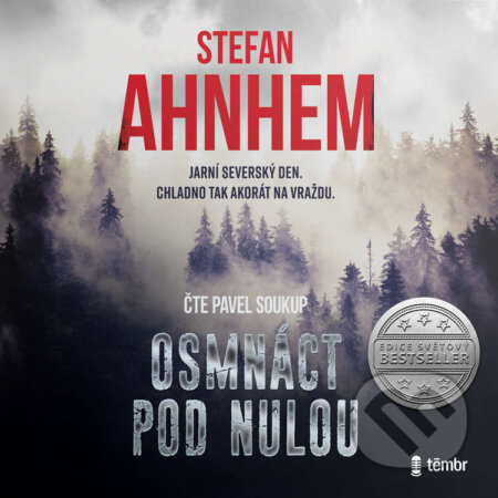 Audiokniha: Osmnáct pod nulou (Stefan Ahnhem). Témbr, 2022 Audiokniha: Osmnáct pod nulou (Stefan Ahnhem). Témbr, 2022