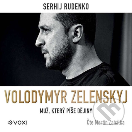 Audiokniha: Volodymyr Zelenskyj (Sergej Rudenko). Voxi, 2022 Audiokniha: Volodymyr Zelenskyj (Sergej Rudenko). Voxi, 2022