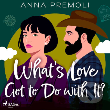 Audiokniha: What's Love Got to Do with It? (EN) (Anna Premoli). Saga Egmont, 2022 Audiokniha: What's Love Got to Do with It? (EN) (Anna Premoli). Saga Egmont, 2022