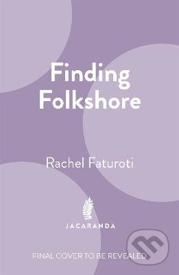 Kniha: Finding Folkshore (Rachel Faturoti). Jacaranda, 2023 Kniha: Finding Folkshore (Rachel Faturoti). Jacaranda, 2023
