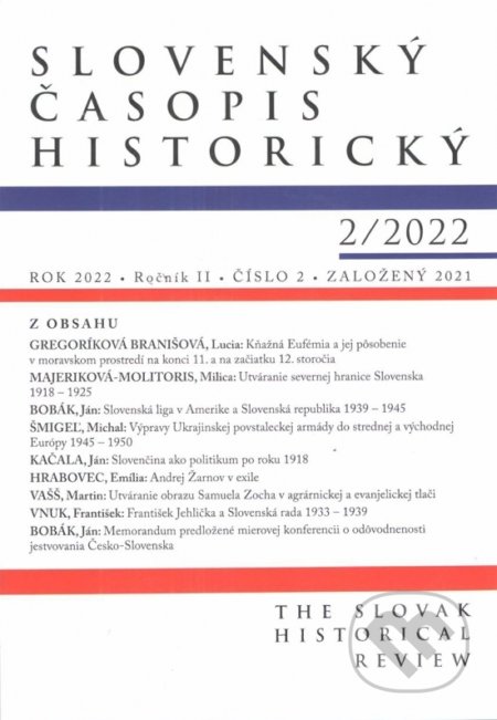 Slovenský časopis historický 2/2022 (Autorský kolektív). Vydavateľstvo Spolku slovenských spisovateľov, 2022 Slovenský časopis historický 2/2022 (Autorský kolektív). Vydavateľstvo Spolku slovenských spisovateľov, 2022