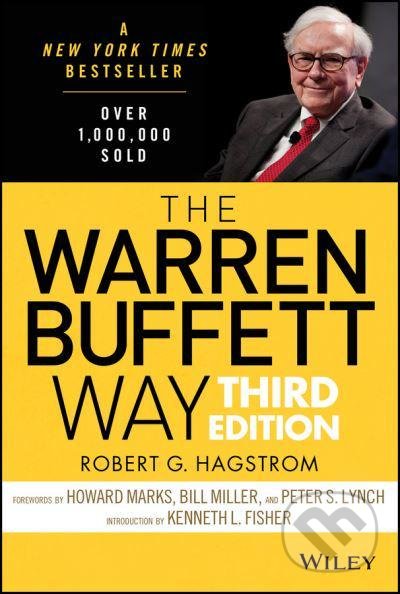 Kniha: The Warren Buffett Way (Robert G. Hagstrom). John Wiley & Sons, 2013 Kniha: The Warren Buffett Way (Robert G. Hagstrom). John Wiley & Sons, 2013