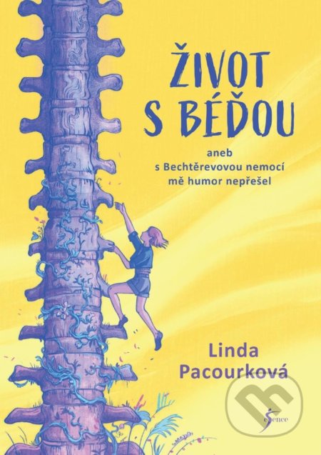 Kniha: Život s Béďou aneb s bechtěrevovou nemocí mě humor nepřešel (Linda Pacourková). Esence, 2022 Kniha: Život s Béďou aneb s bechtěrevovou nemocí mě humor nepřešel (Linda Pacourková). Esence, 2022
