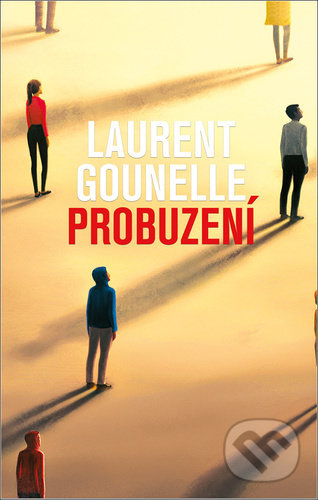 Kniha: Probuzení (Laurent Gounelle). Rybka Publishers, 2022 Kniha: Probuzení (Laurent Gounelle). Rybka Publishers, 2022