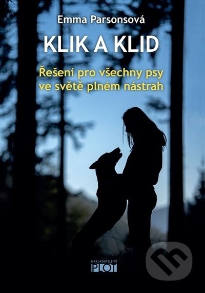 Kniha: Klik a klid (Emma Parsonová). Plot, 2022 Kniha: Klik a klid (Emma Parsonová). Plot, 2022