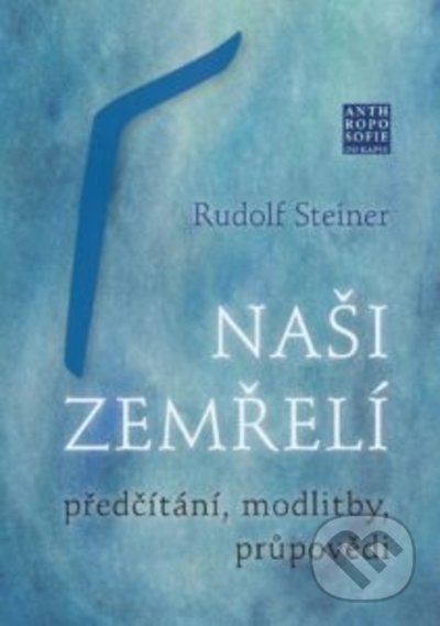 Naši zemřelí - Rudolf Steiner, Franesa, 2022