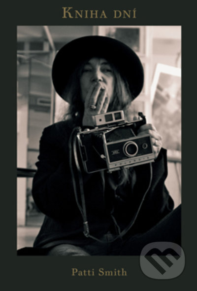 Kniha: Kniha dní (Patti Smith). Dokořán, 2022 Kniha: Kniha dní (Patti Smith). Dokořán, 2022