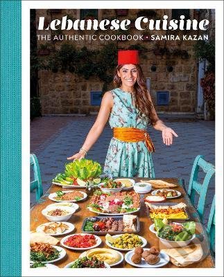 Kniha: Lebanese Cuisine (Samira Kazan). Dorling Kindersley, 2022 Kniha: Lebanese Cuisine (Samira Kazan). Dorling Kindersley, 2022