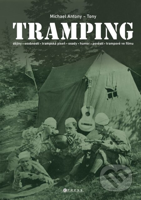 Kniha: Tramping (Michael Antony). CPRESS, 2022 Kniha: Tramping (Michael Antony). CPRESS, 2022