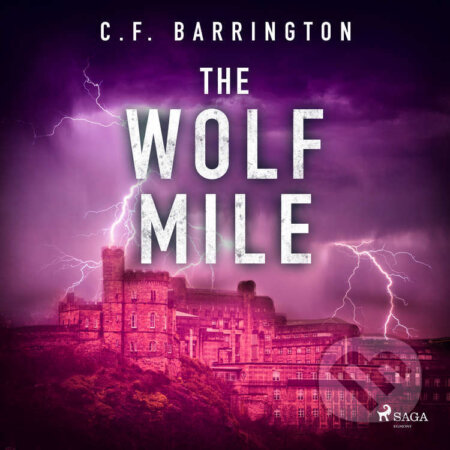 Audiokniha: The Wolf Mile (EN) (C. F. Barrington). Saga Egmont, 2022 Audiokniha: The Wolf Mile (EN) (C. F. Barrington). Saga Egmont, 2022