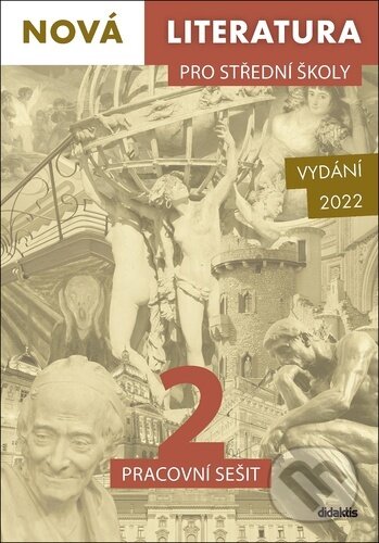 Kniha: Nová literatura pro střední školy 2 (Jolana Fišarová, Lukáš Borovička, Michaela Tučková a Petra Adámková). Didaktis, 2022 Kniha: Nová literatura pro střední školy 2 (Jolana Fišarová, Lukáš Borovička, Michaela Tučková a Petra Adámková). Didaktis, 2022