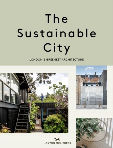 The Sustainable City - Harriet Thorpe, Taran Wilkhu, Hoxton mini Press, 2022