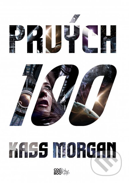 Kniha: Prvých 100 (Kass Morgan). CooBoo SK, 2014 Kniha: Prvých 100 (Kass Morgan). CooBoo SK, 2014