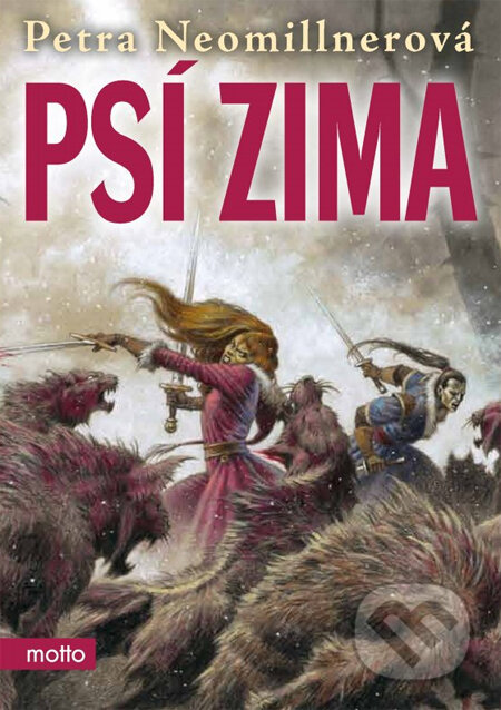 Kniha: Psí zima (Petra Neomillnerová). Motto, 2014 Kniha: Psí zima (Petra Neomillnerová). Motto, 2014