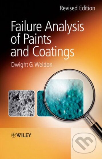 Kniha: Failure Analysis of Paints and Coatings (Dwight G. Weldon). Wiley-Blackwell, 2009 Kniha: Failure Analysis of Paints and Coatings (Dwight G. Weldon). Wiley-Blackwell, 2009