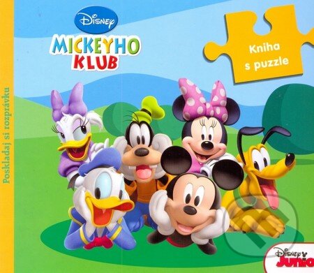 Kniha: Mickeyho klub: Kniha s puzzle (Egmont SK). Egmont SK, 2014 Kniha: Mickeyho klub: Kniha s puzzle (Egmont SK). Egmont SK, 2014