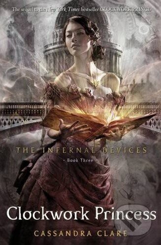 Kniha: Clockwork Princess (Cassandra Clare). Walker books, 2013 Kniha: Clockwork Princess (Cassandra Clare). Walker books, 2013