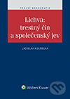 Kniha: Lichva: trestný čin a společenský jev (Ladislav Koudelka). Wolters Kluwer ČR, 2014 Kniha: Lichva: trestný čin a společenský jev (Ladislav Koudelka). Wolters Kluwer ČR, 2014