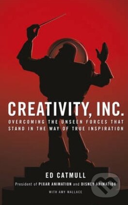 Kniha: Creativity, Inc. (Ed Catmull), 2014 Kniha: Creativity, Inc. (Ed Catmull), 2014