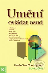Kniha: Umění ovládat osud (Sun Light). Eugenika, 2007 Kniha: Umění ovládat osud (Sun Light). Eugenika, 2007
