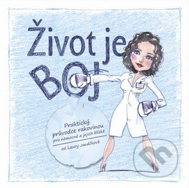 Kniha: Život je boj (Laura Janáčková). Grifart, 2014 Kniha: Život je boj (Laura Janáčková). Grifart, 2014